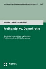 Freihandel vs. Demokratie : Grundsätze transnationaler Legitimation : Partizipation, Reversibilität, Transparenz /