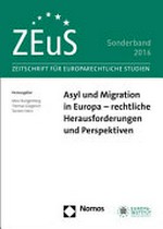 Asyl und Migration in Europa - rechtliche Herausforderungen und Perspektiven /