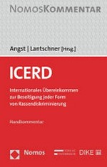 ICERD : Internationales Übereinkommen zur Beseitigung jeder Form von Rassendiskriminierung : Handkommentar /