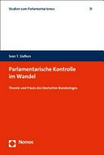 Parlamentarische Kontrolle im Wandel : Theorie und Praxis des Deutschen Bundestages /