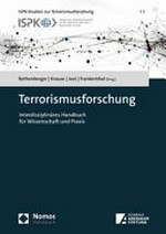 Terrorismusforschung : interdisziplinäres Handbuch für Wissenschaft und Praxis /