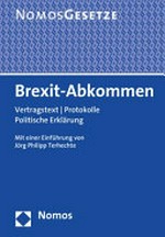 Brexit-Abkommen : Vertragstext, Protokolle, politische Erklärung /