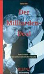 Der Milliarden-Deal : Holocaust-Gelder - wie sich die Schweizer Banken freikauften /