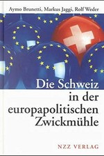Die Schweiz in der europapolitischen Zwickmühle : wirtschaftliche Umverteilung als entscheidender Faktor in der Aussenpolitik /