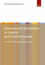 Government formation in Central and Eastern Europe : the case of minority governments /