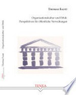 Organisationskultur und Ethik : Perspektiven für öffentliche Verwaltungen /