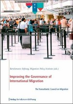 Improving the governance of international migration : the Transatlantic Council on Migration /