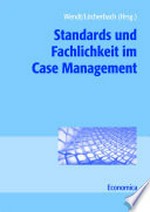 Standards und Fachlichkeit im Case Management /