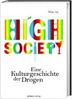 High Society : eine Kulturgeschichte der Drogen /