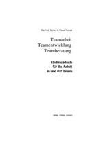 Teamarbeit - Teamentwicklung - Teamberatung : ein Praxisbuch für die Arbeit in und mit Teams /