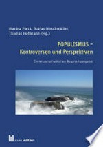 Populismus - Kontroversen und Perspektiven : ein wissenschaftliches Gesprächsangebot /