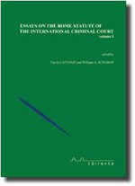 Essays on the Rome statute of the International Criminal Court /