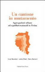 Un cantone in mutamento : aggregazioni urbane ed equilibri regionali in Ticino /