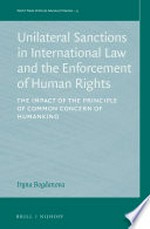 Unilateral sanctions in international law and the enforcement of human rights : the impact of the principle of common concern of humankind /