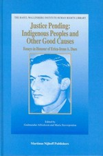 Justice pending : indigenous peoples and other good causes : essays in honour of Erica-Irene A. Daes /