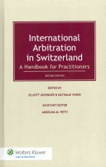 International arbitration in Switzerland : a handbook for practitioners /