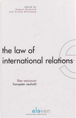 The law of international relations : liber amicorum Hanspeter Neuhold /