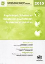 Psychotropic Substances - statistics for 2009 : assessments of annual medical and scientific requirements for substances in schedules II, III and IV of the Convention on psychotropic substances of 1971 /