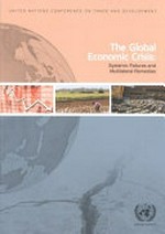 The global economic crisis : systemic failures and multilateral remedies : report /