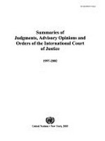 Summaries of judgments, advisory opinions and orders of the International Court of Justice, 1997-2002