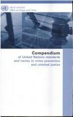 Compendium of United Nations standards and norms in crime prevention and criminal justice /