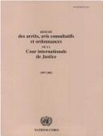 Résumé des arrêts, avis consultatifs et ordonnances de la Cour internationale de Justice, 1997-2002