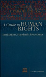 A guide to human rights : institutions, standards, procedures /