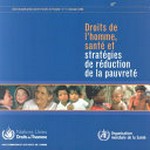 Droits de l'homme, santé et stratégies de réduction de la pauvreté /