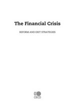 The financial crisis : reform and exit strategies /