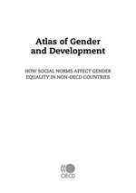 Atlas of gender and development : how social norms affect gender equality in non-OECD countries /