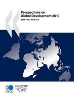 Perspectives on global development 2010 : shifting wealth /