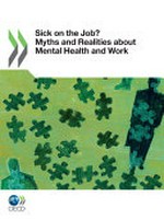 Sick on the job? : myths and realities about mental health and work /
