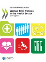 Waiting time policies in the health sector : what works ? /