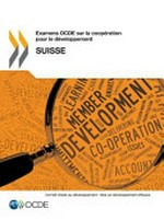 Examens OCDE sur la coopération pour le développement : Suisse 2013 /