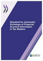 Standard for automatic exchange of financial account information in tax matters /