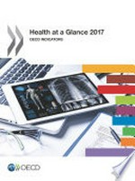 Health at a Glance 2017 : OECD indicators /