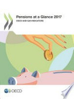 Pensions at a Glance 2017 : OECD and G20 indicators /
