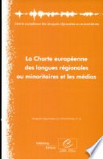 La Charte européenne des langues régionales ou minoritaires et les médias /