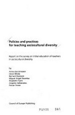 Politiques et pratiques de l'enseignement de la diversité socioculturelle : rapport de l'enquête sur la formation initiale des enseignants à la diversité socioculturelle /