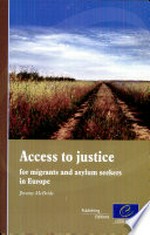 Access to justice for migrants and asylum seekers in Europe /
