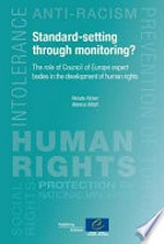 Standard-setting through monitoring? : the role of Council of Europe expert bodies in the development of human rights /
