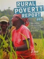 Rural poverty report 2011 : new realities, new challenges, new opportunities for tomorrow's generation /