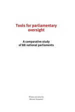 Tools for parliamentary oversight : a comparative study of 88 national parliaments /