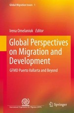 Global perspectives on migration and development : GFMD Puerto Vallarta and beyond /