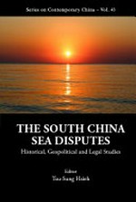 The South China Sea disputes : historical, geopolitical and legal studies /