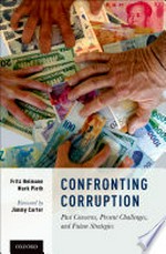 Confronting corruption : past concerns, present challenges, and future strategies /