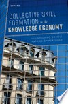 Collective skill formation in the knowledge economy /