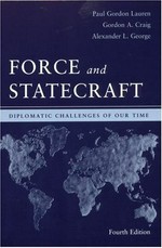 Force and statecraft : diplomatic challenges of our time /