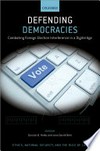 Defending democracies : combating foreign election interference in a digital age /