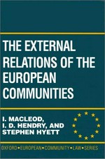 The external relations of the European Communities : a manual of law and practice /